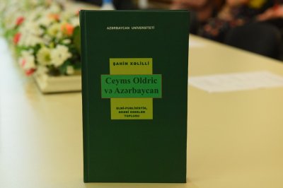 Şahil Xəlillinin “Ceyms Oldric və Azərbaycan” kitabı əsasında dəyirma masa keçirilib