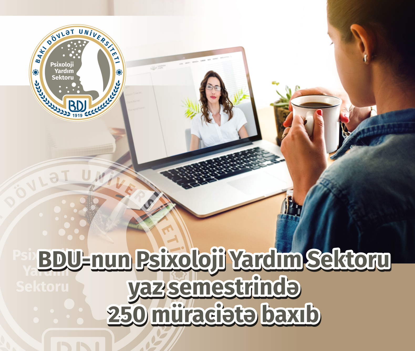 BDU-nun Psixoloji Yardım Sektoru yaz semestrində  250 müraciətə baxıb